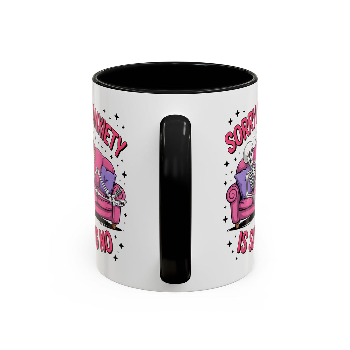 Humor Mug - Sorry My Anxiety