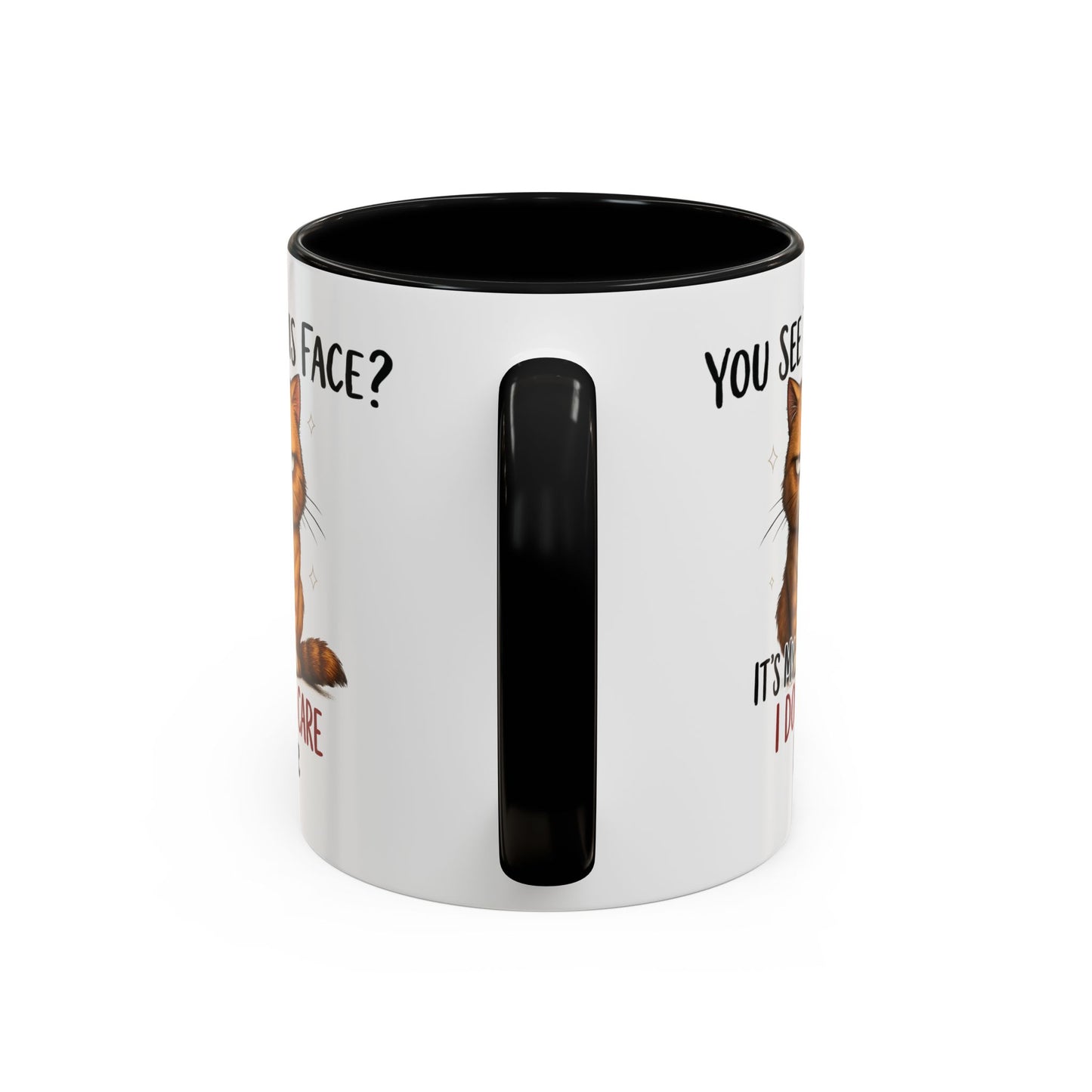 Animal Mug - You See This Face?