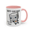 Birthday Mug - You Bot This
