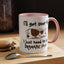 Humor Mug - I'll Get Over It Dog