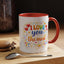 Anniversary Mug - I Love You The Most