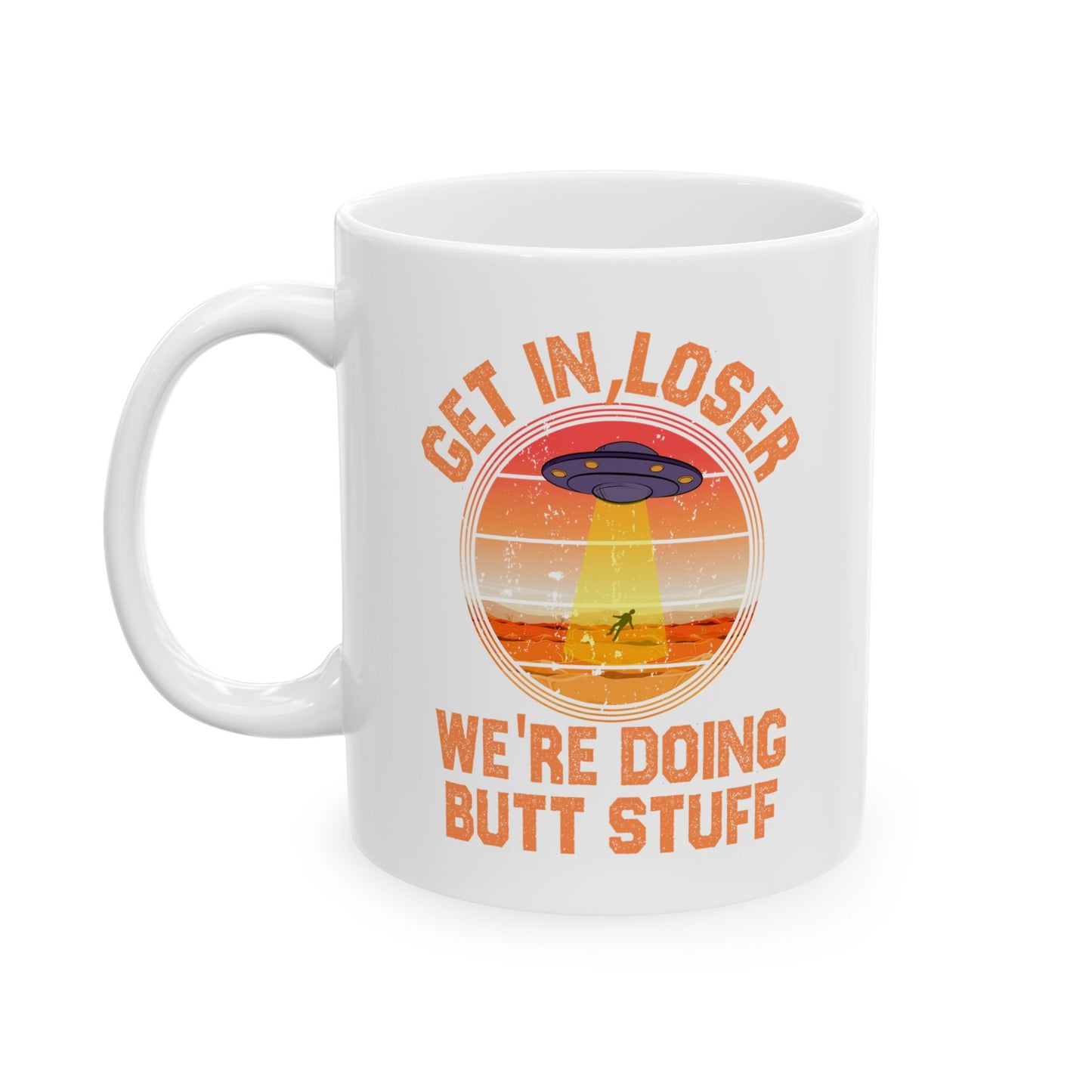 Alien Mug - Get In Loser We're Doing