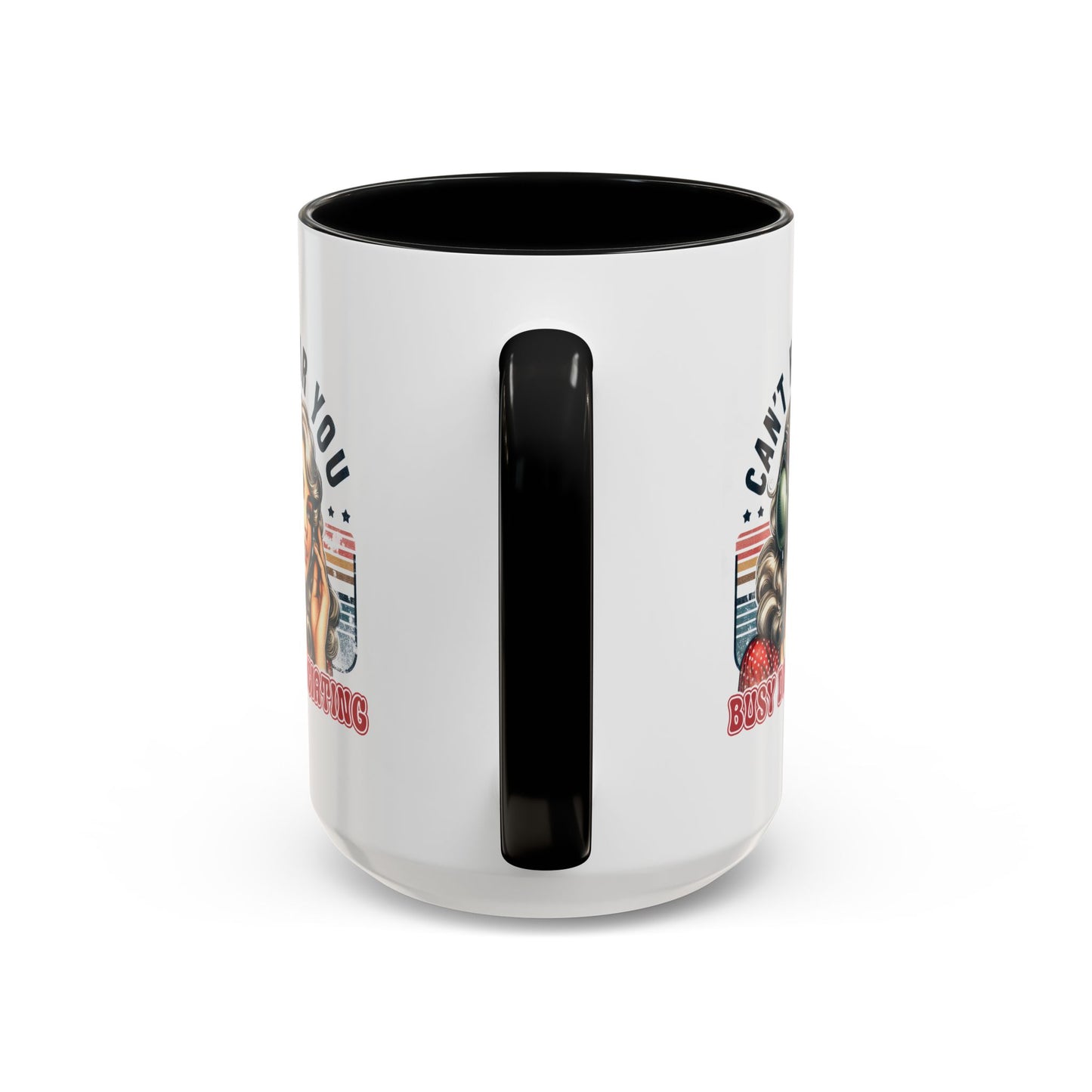 Humor Mug - Can't Hear You Busy Dissociating