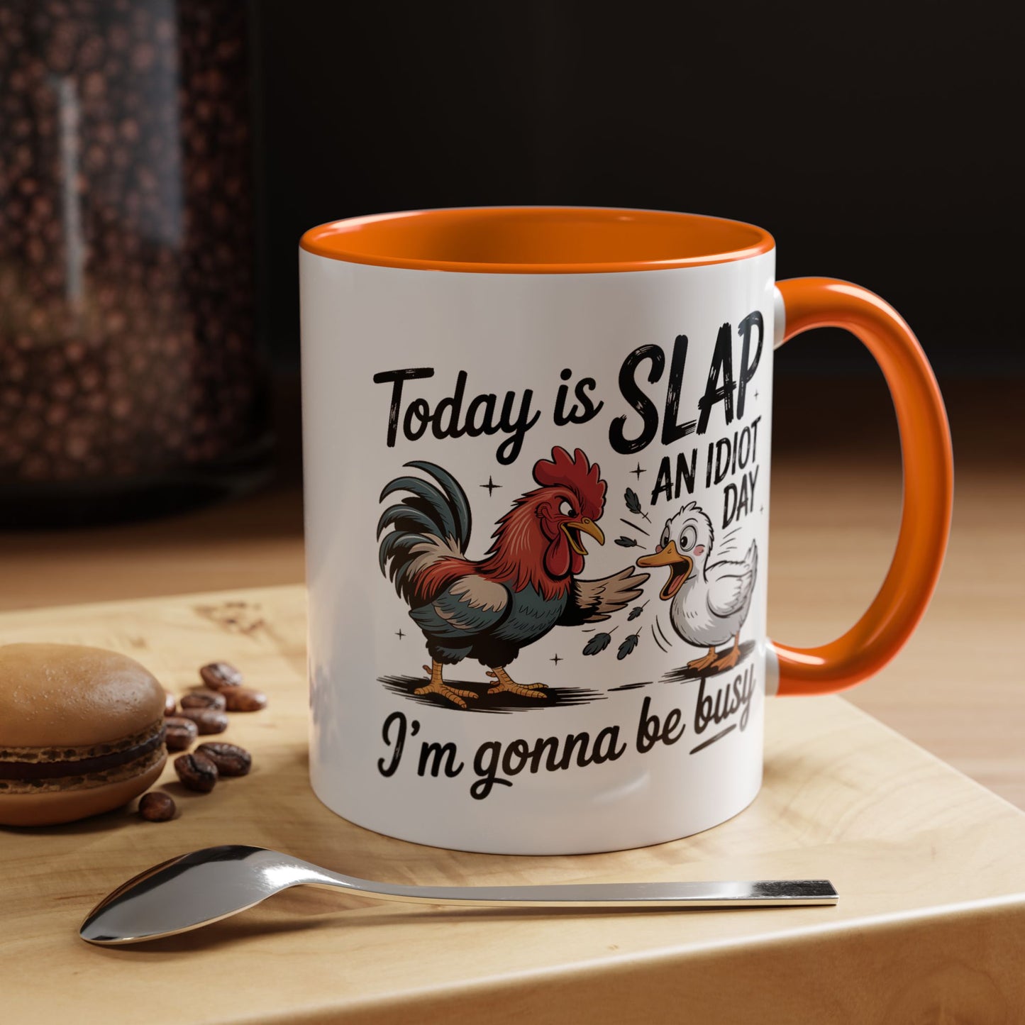 Humor Mug - Today is Slap An Idiot Day