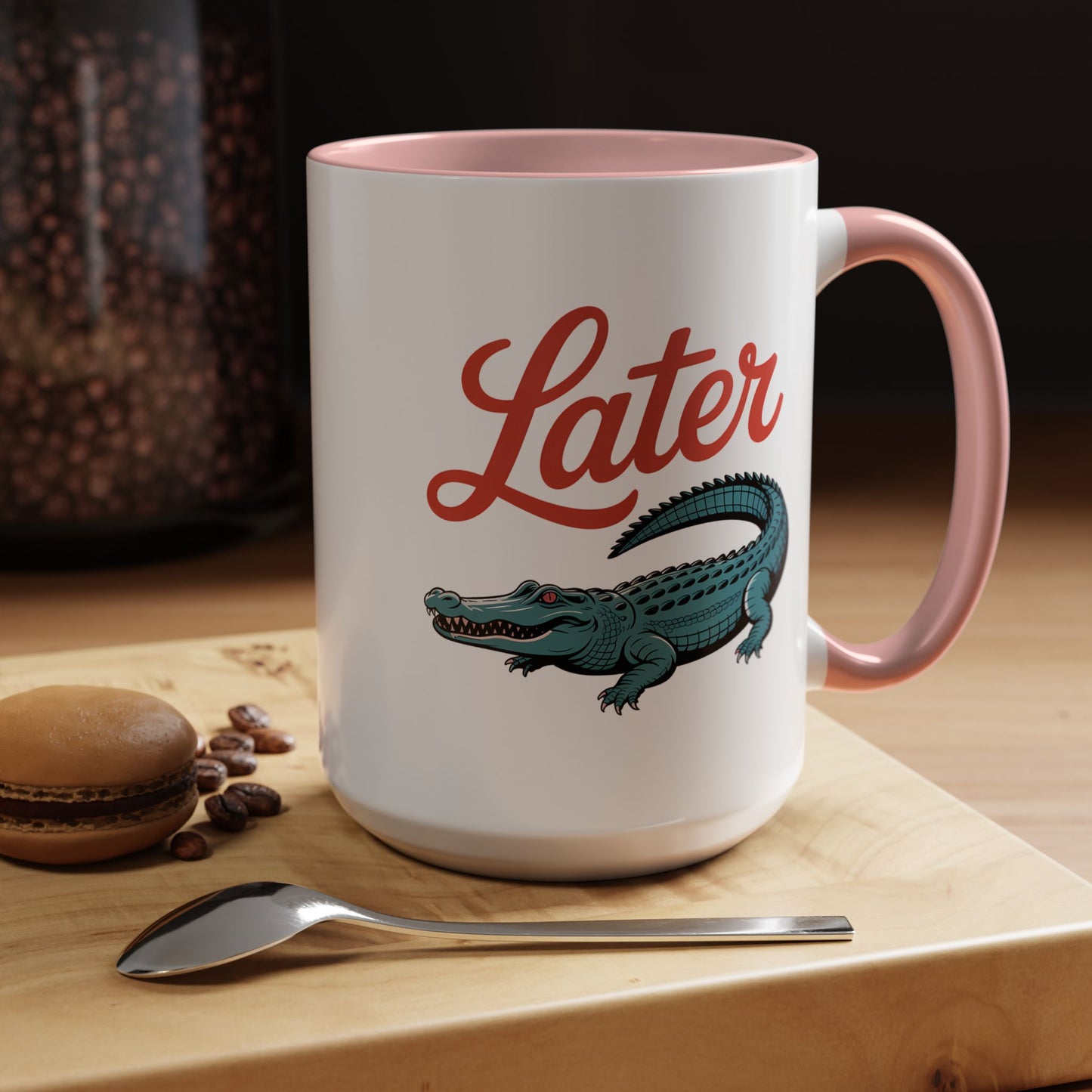 Humor Mug - Later Gator