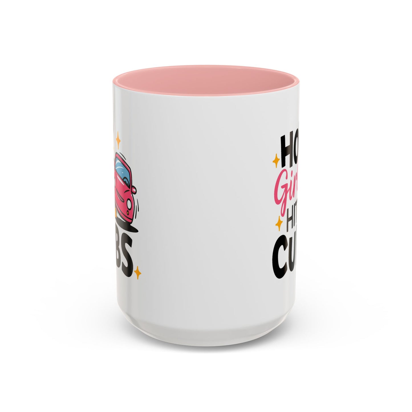 Humor Mug - Hot Girls Hit Curbs