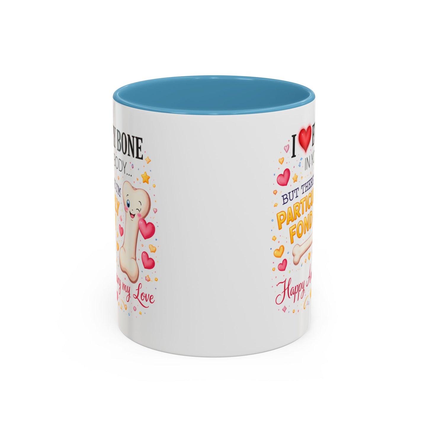 Anniversary Mug - I Love Every Bone In Your Body