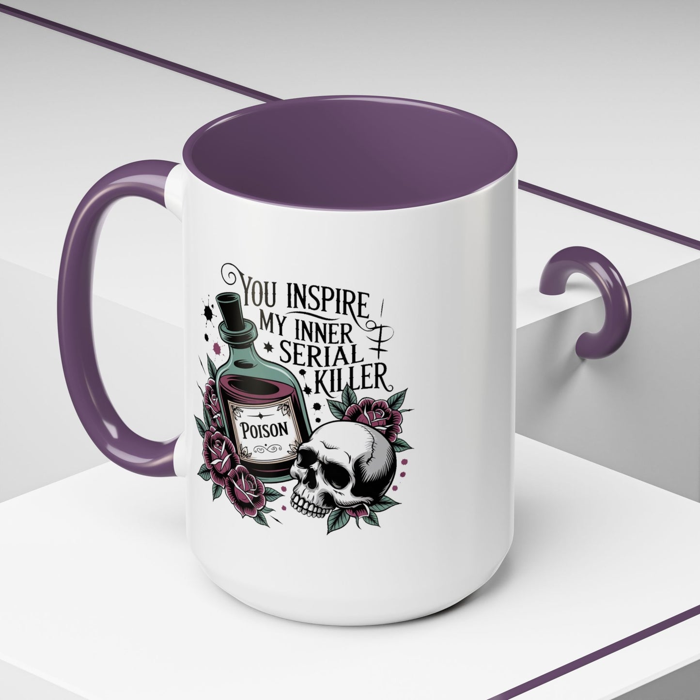 Humor Mug - You inspire My Inner Serial Killer