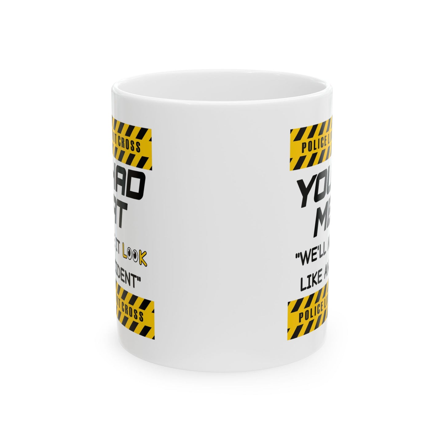 Humor Mug - You Had Me At