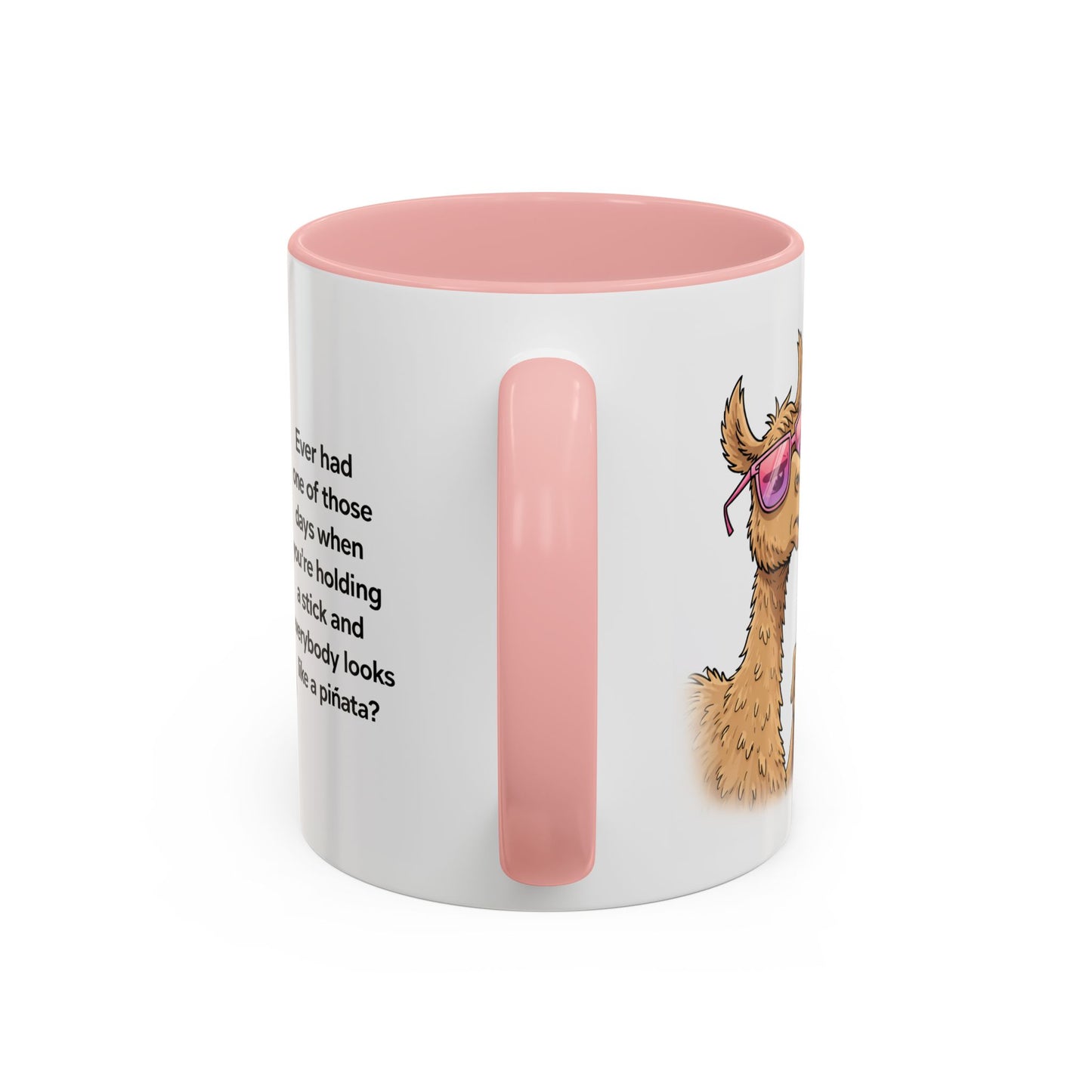 Humor Mug - Ever Have One Of Those Days