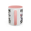 Humor Mug - Everyone Was Thinking It