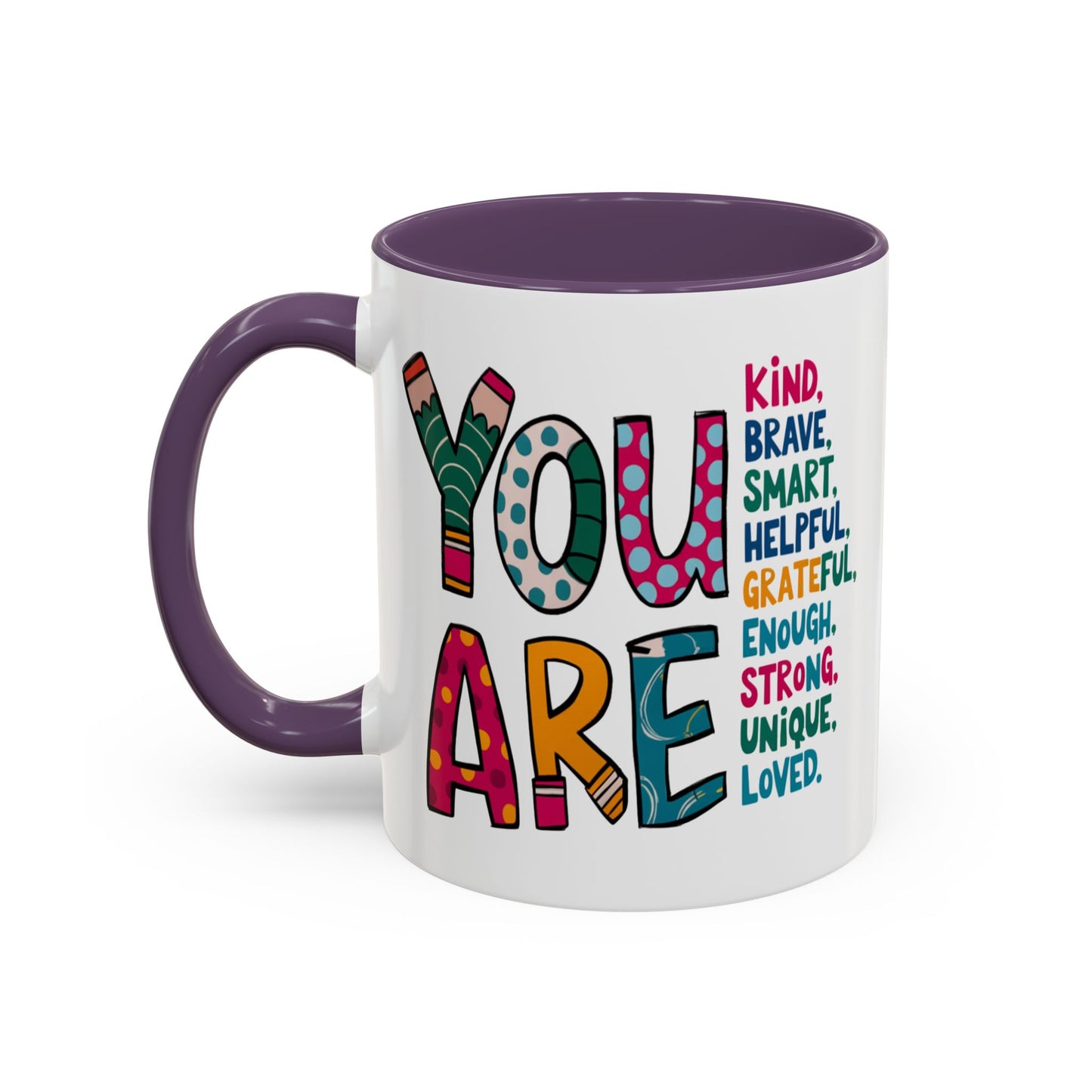 Motivation Mug - You Are