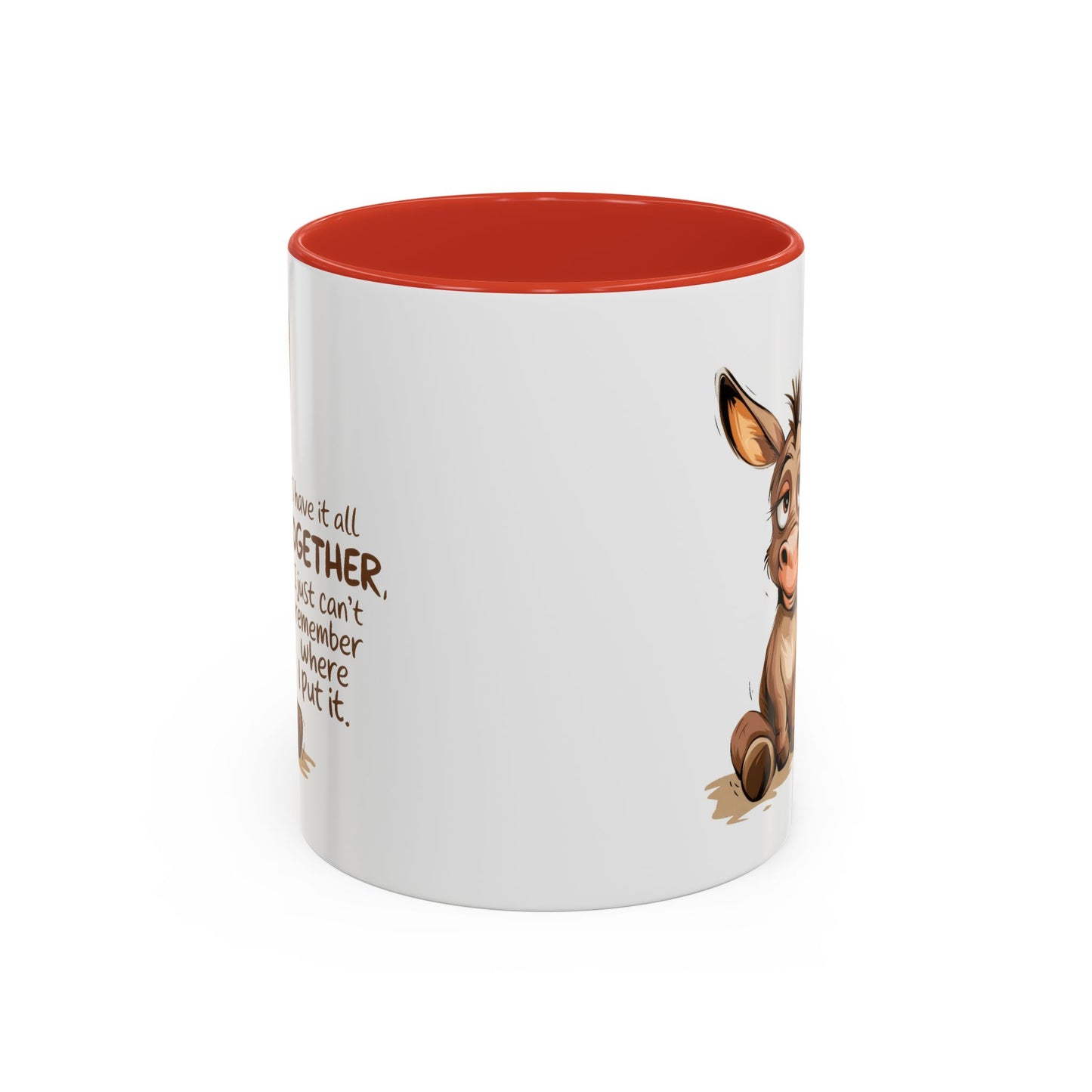 Humor Mug - I Have It All Together