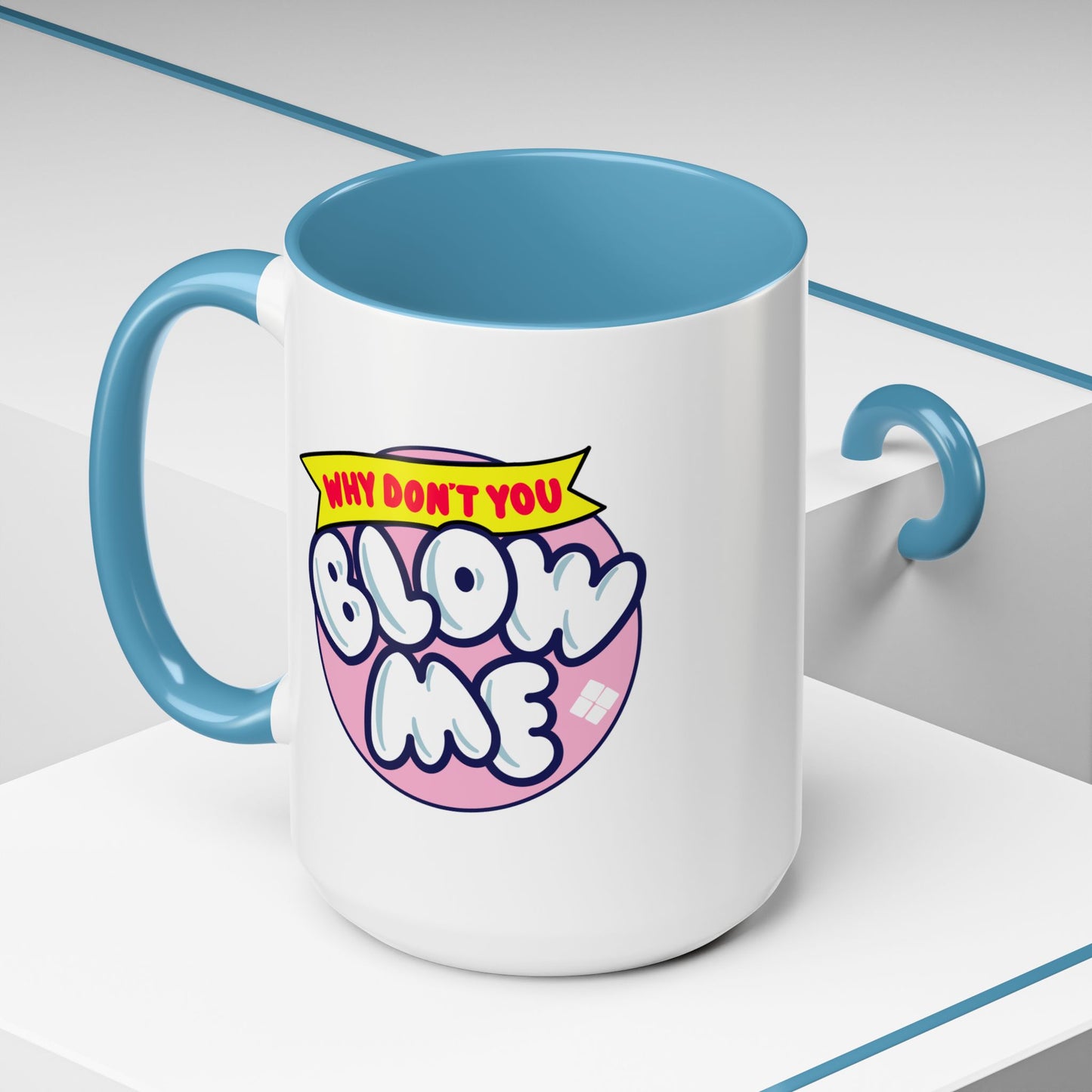 Adult Mug - Why Don't You Blow Me