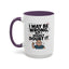 Humor Mug - I May Be Wrong But I Highly Doubt It