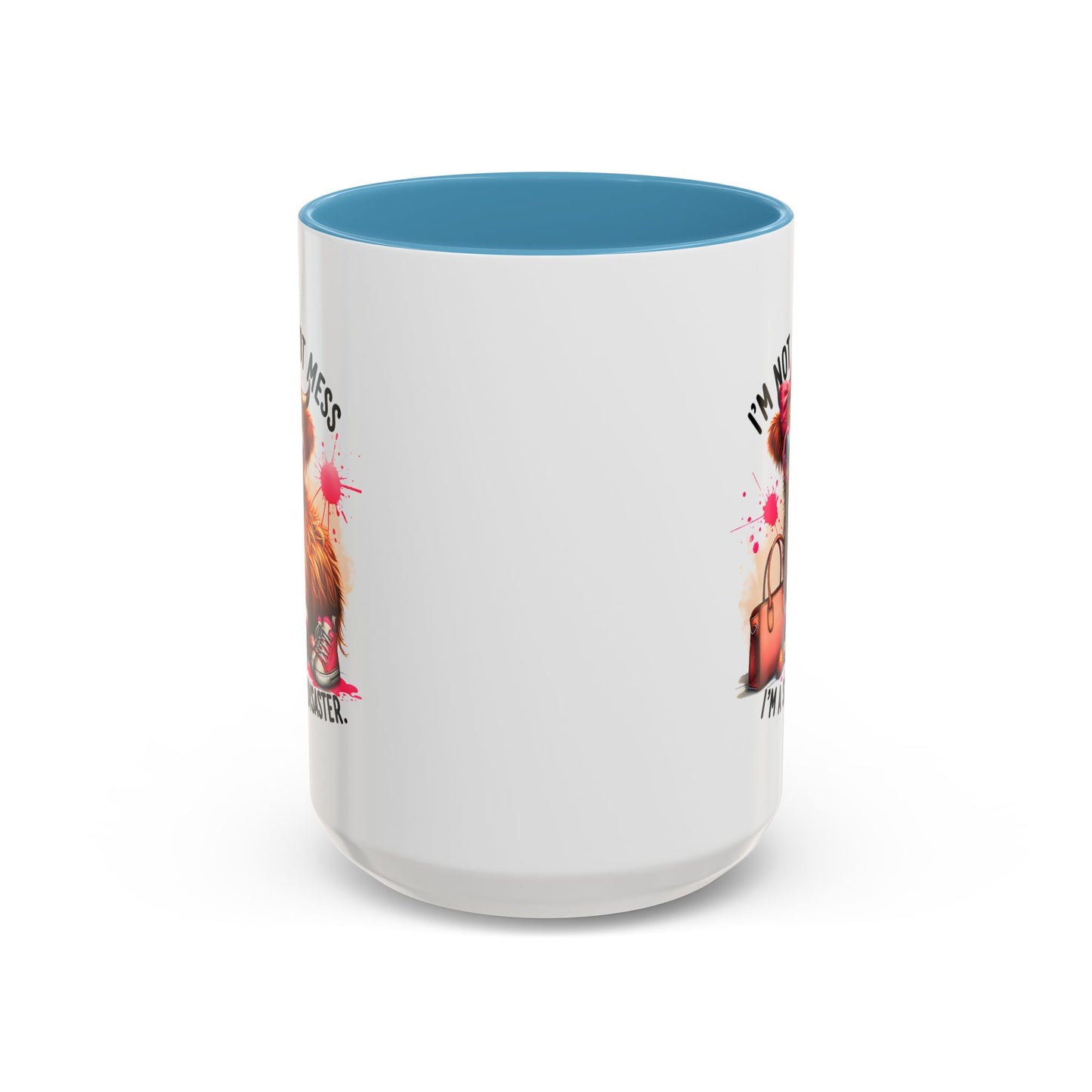 Humor Mug - I Am Not a Hot Mess