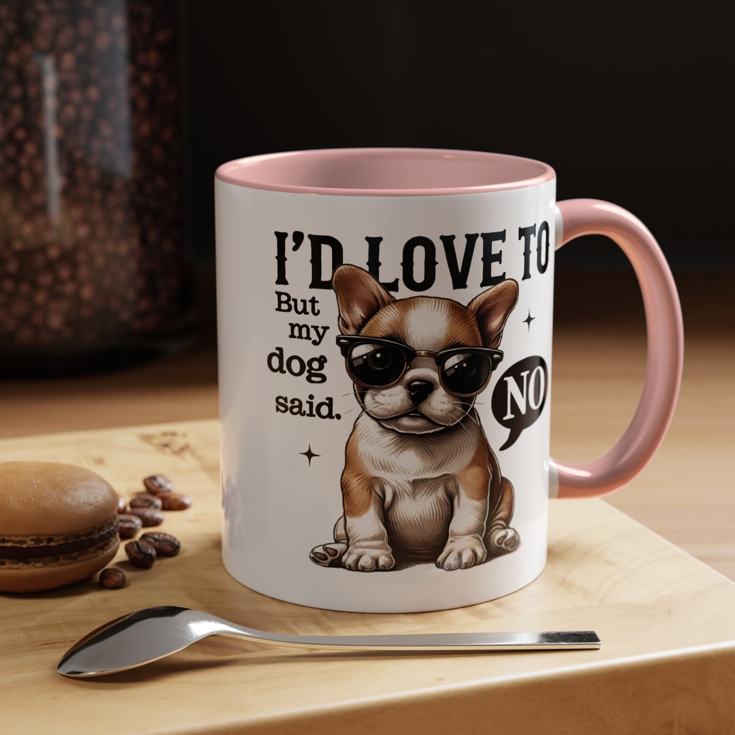 Animal Mug - I'd Love To But My Dog Said No