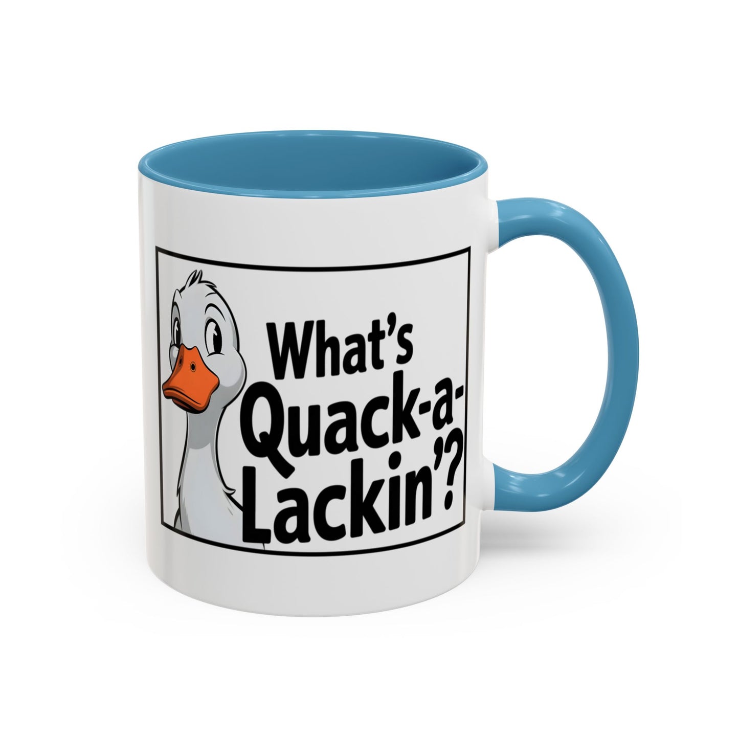 Humor Mug - What's Quack-a-Lackin'