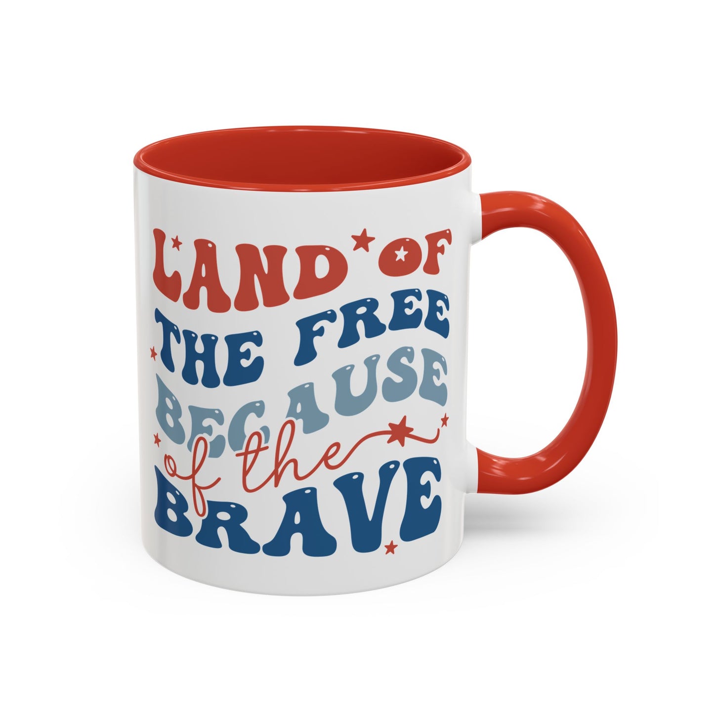 4th of July Mug - Land of The Free Because of The Brave