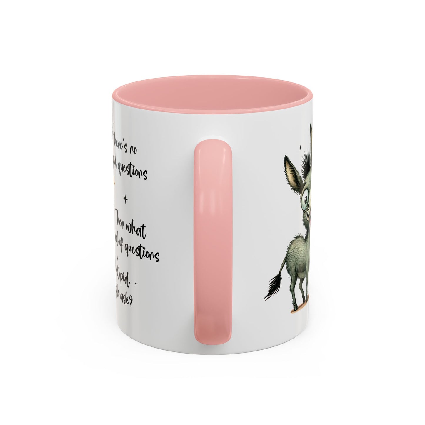 Humor Mug - If there are no stupid questions