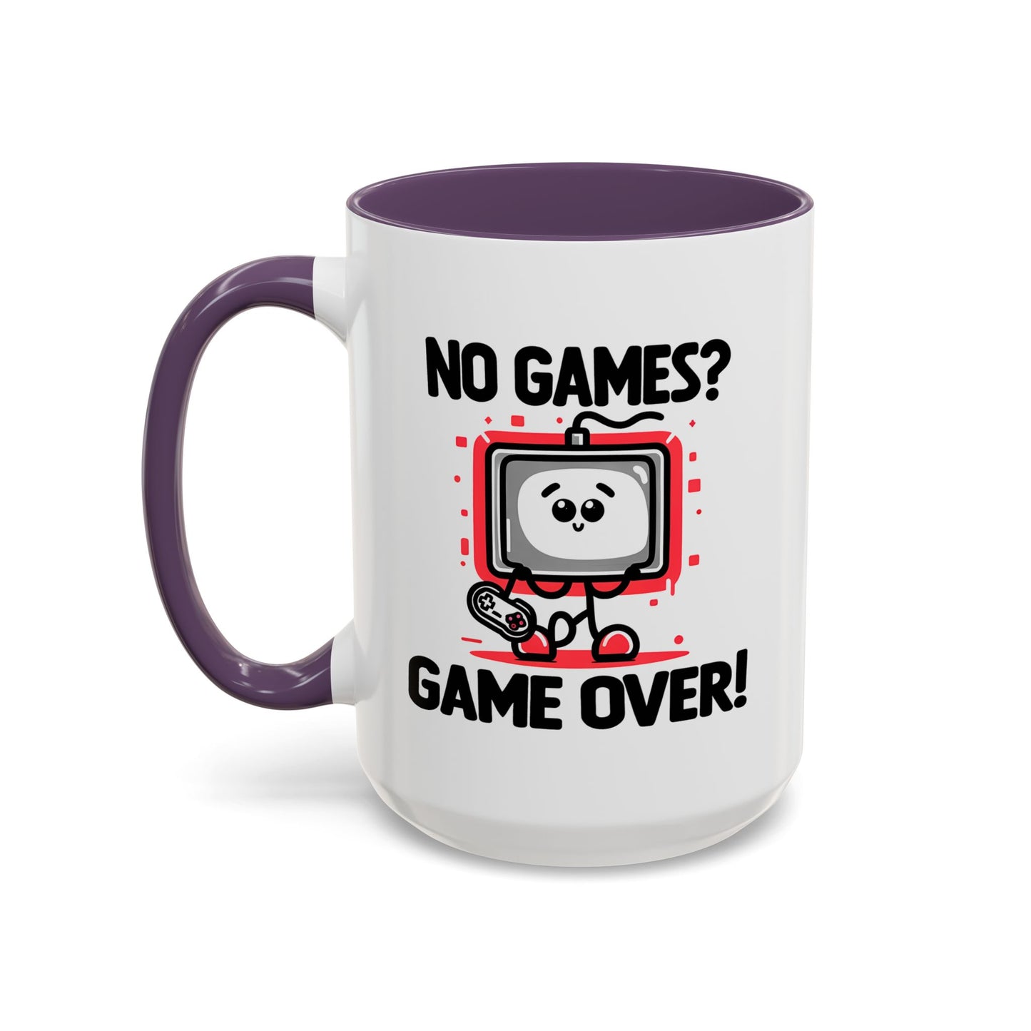 Humor Mug - No Games