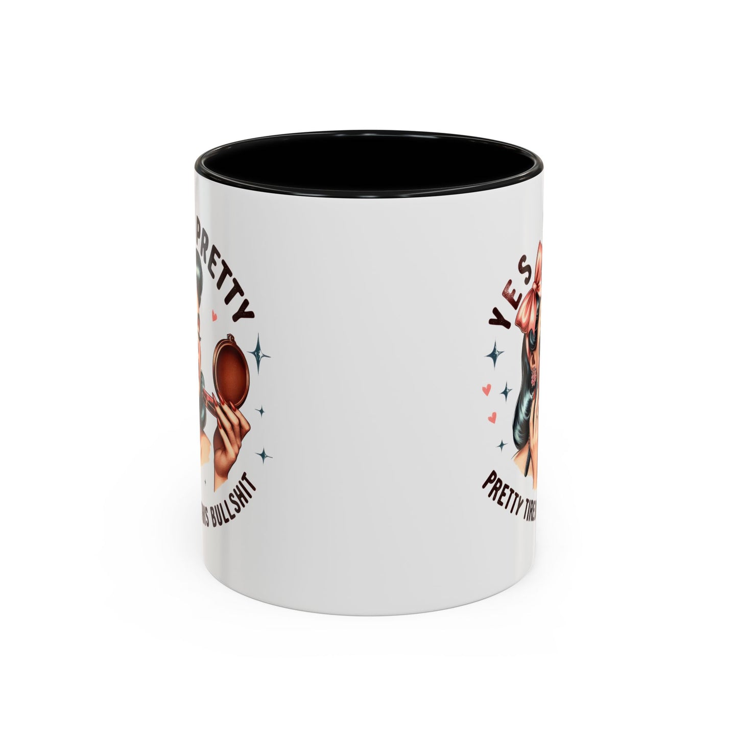 Humor Mug - Yes I'm Pretty
