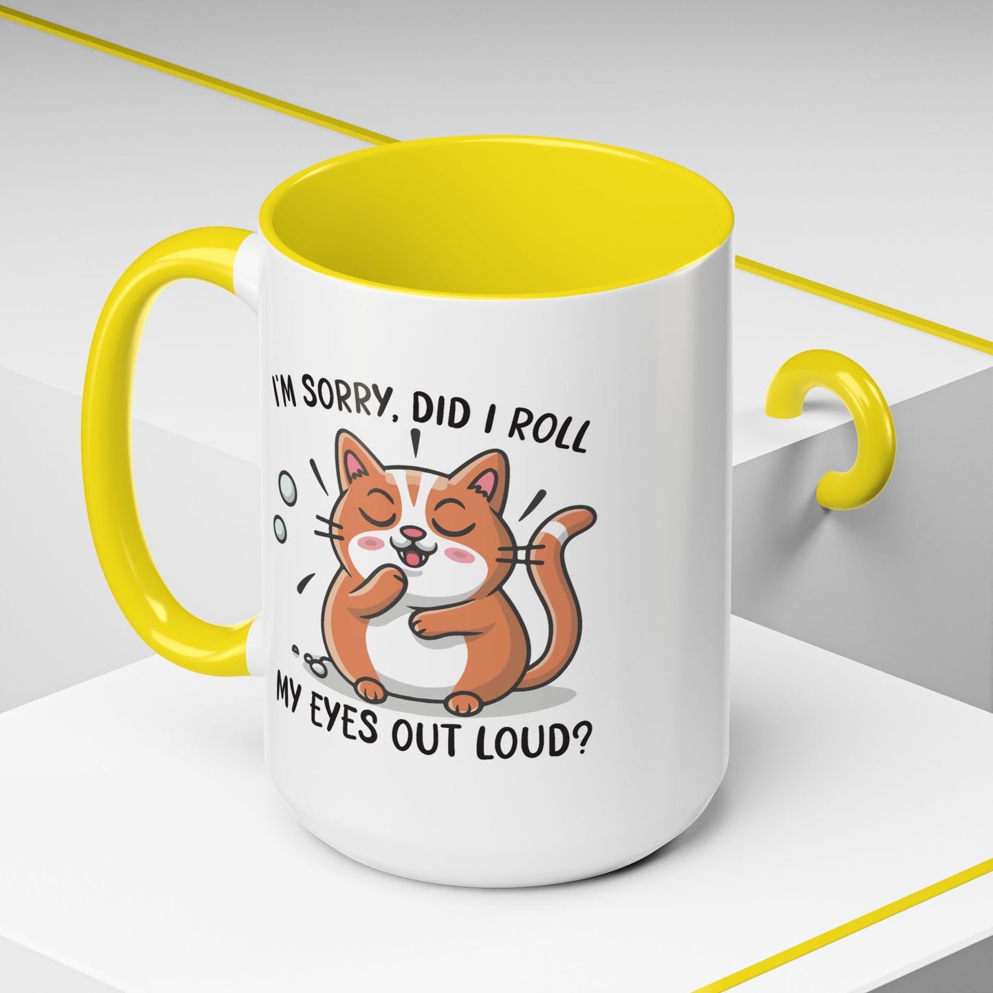 Animal Mug - I'm Sorry Did I Roll My Eyes Out loud?