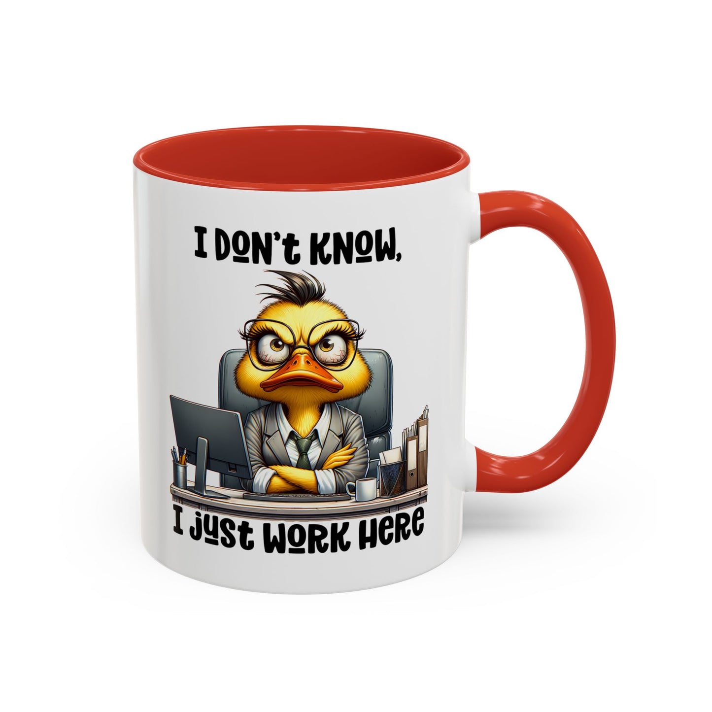Humor Mug - I Don't Know I Just work Here