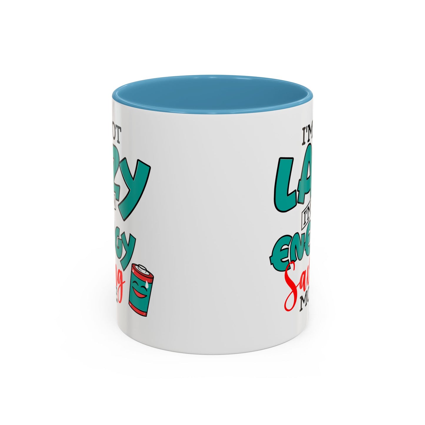 Humor Mug -I'm Not Lazy. I'm on Energy-Saving Mode