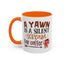 Humor Mug - A Yawn is a Silent Scream