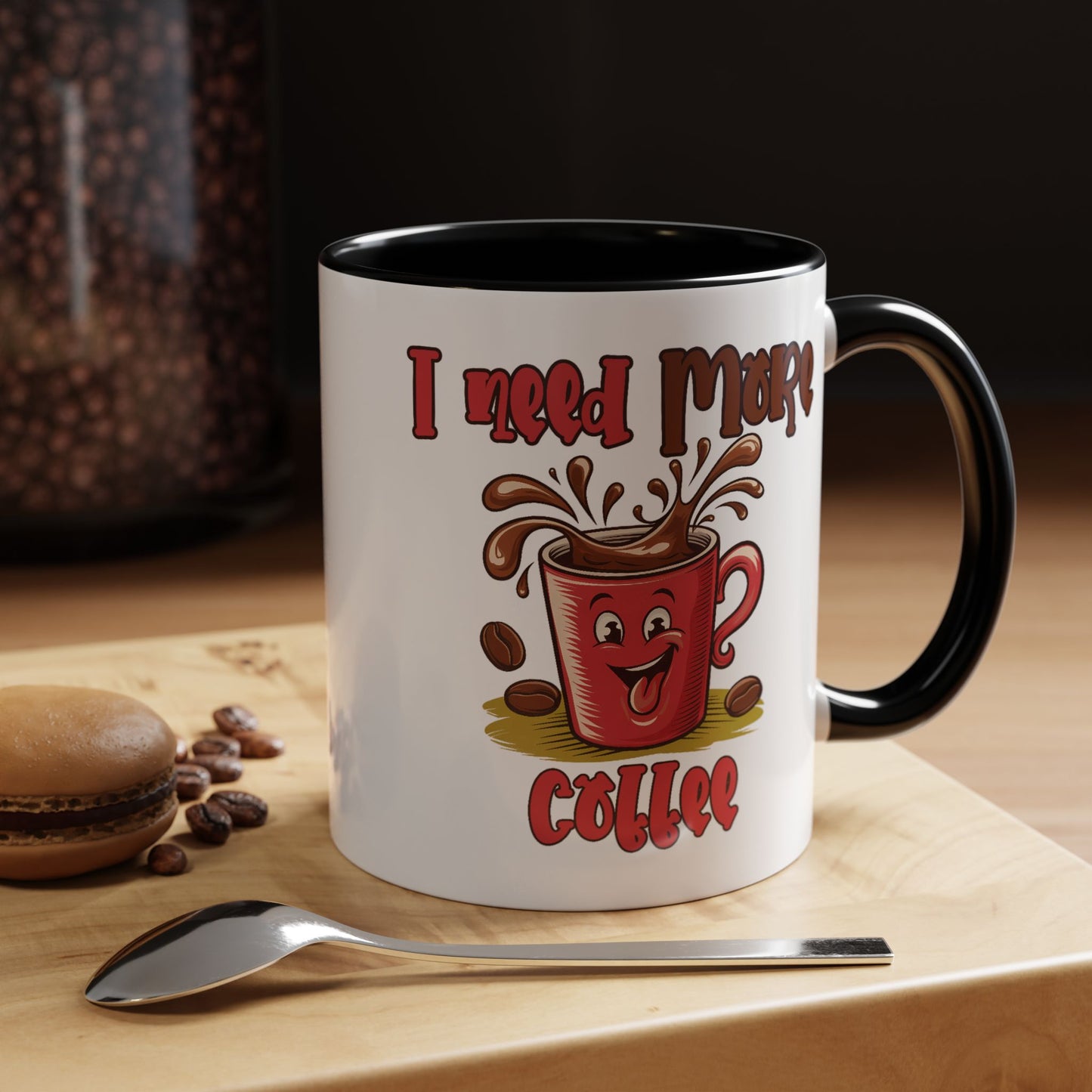 Humor Mug - I Need More Coffee