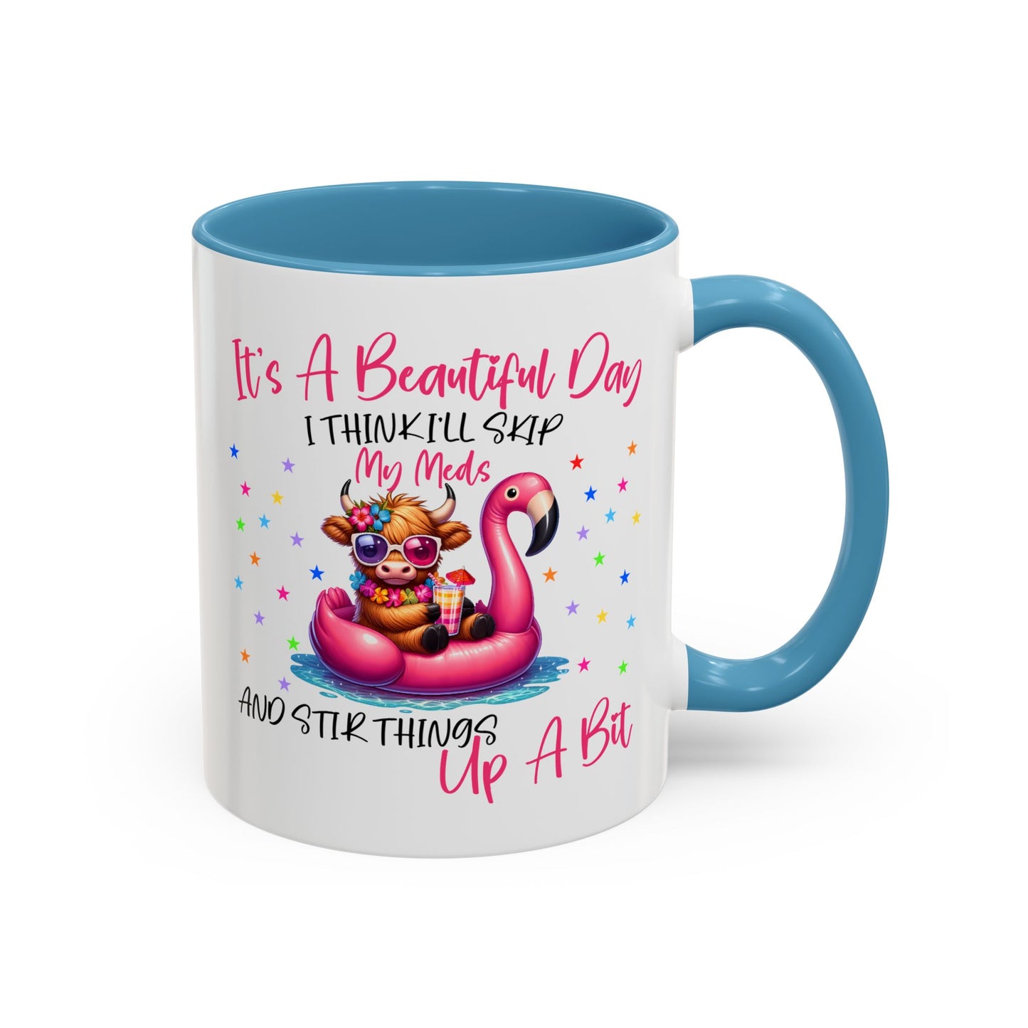 Humor Mug - It's a Beautiful Day