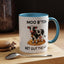 Humor Mug - Moo B*tch Get Out of the Way