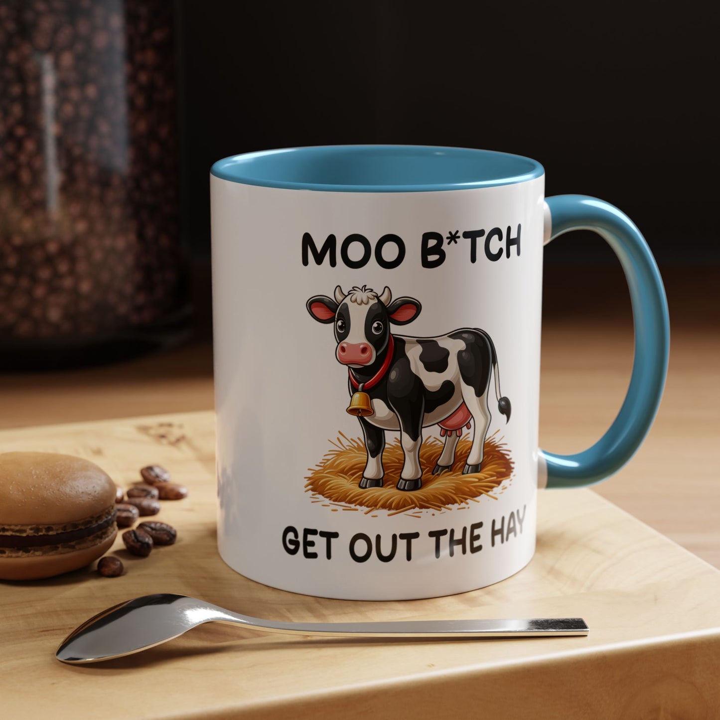 Humor Mug - Moo B*tch Get Out of the Way