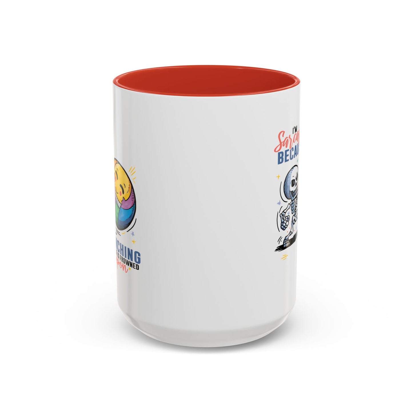 Humor Mug - I'm Sarcastic Because