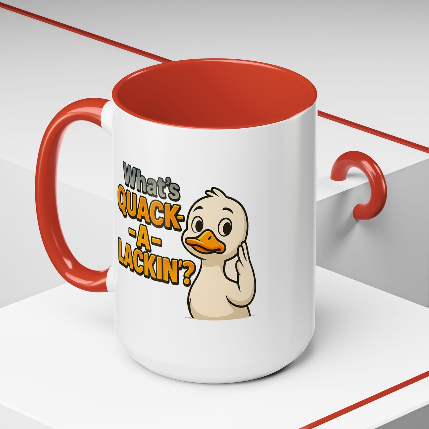 Humor Mug - What's Quack-a-Lackin'?