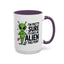 Alien Mug - I'm Pretty Sure