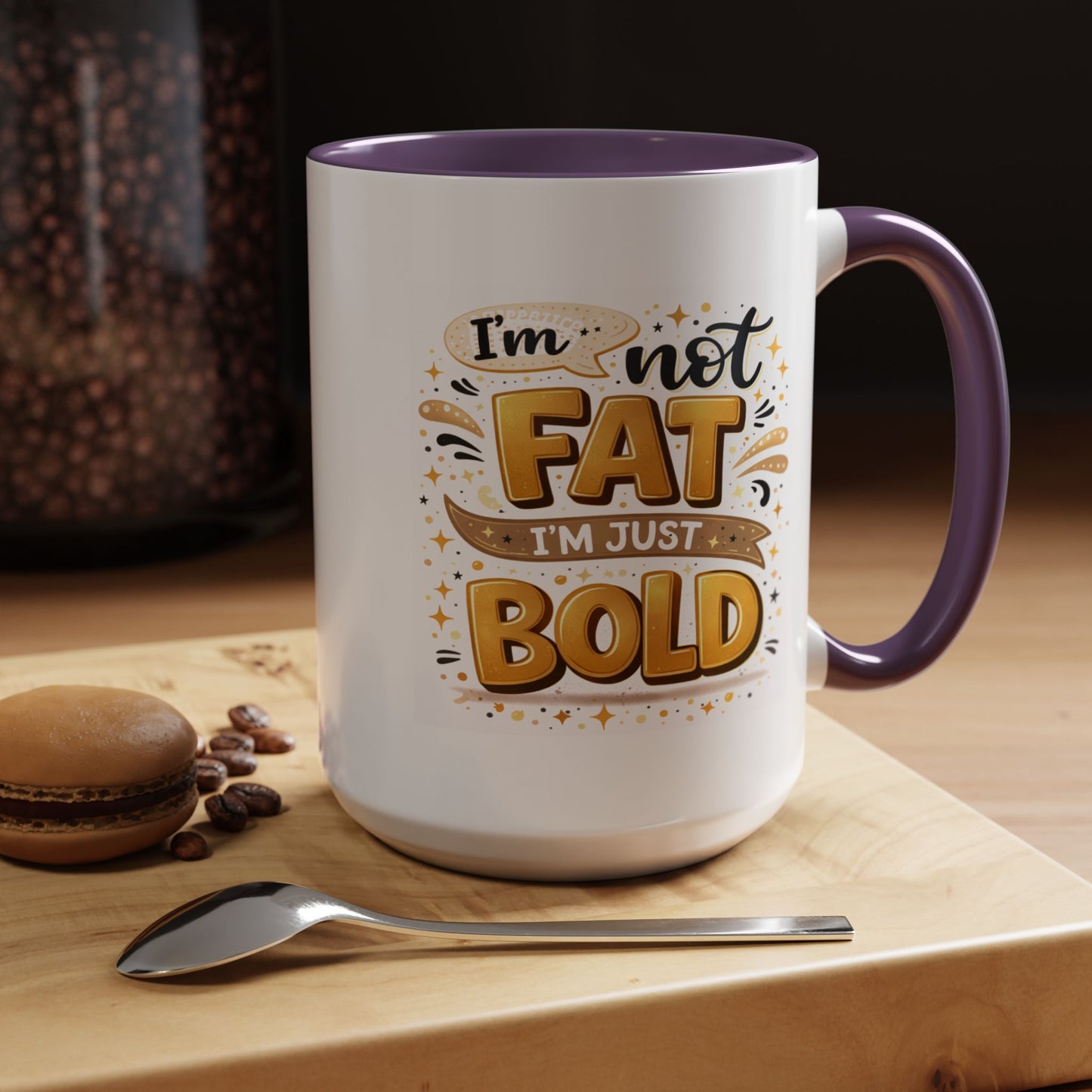 Humor Mug - I'm Not Fat