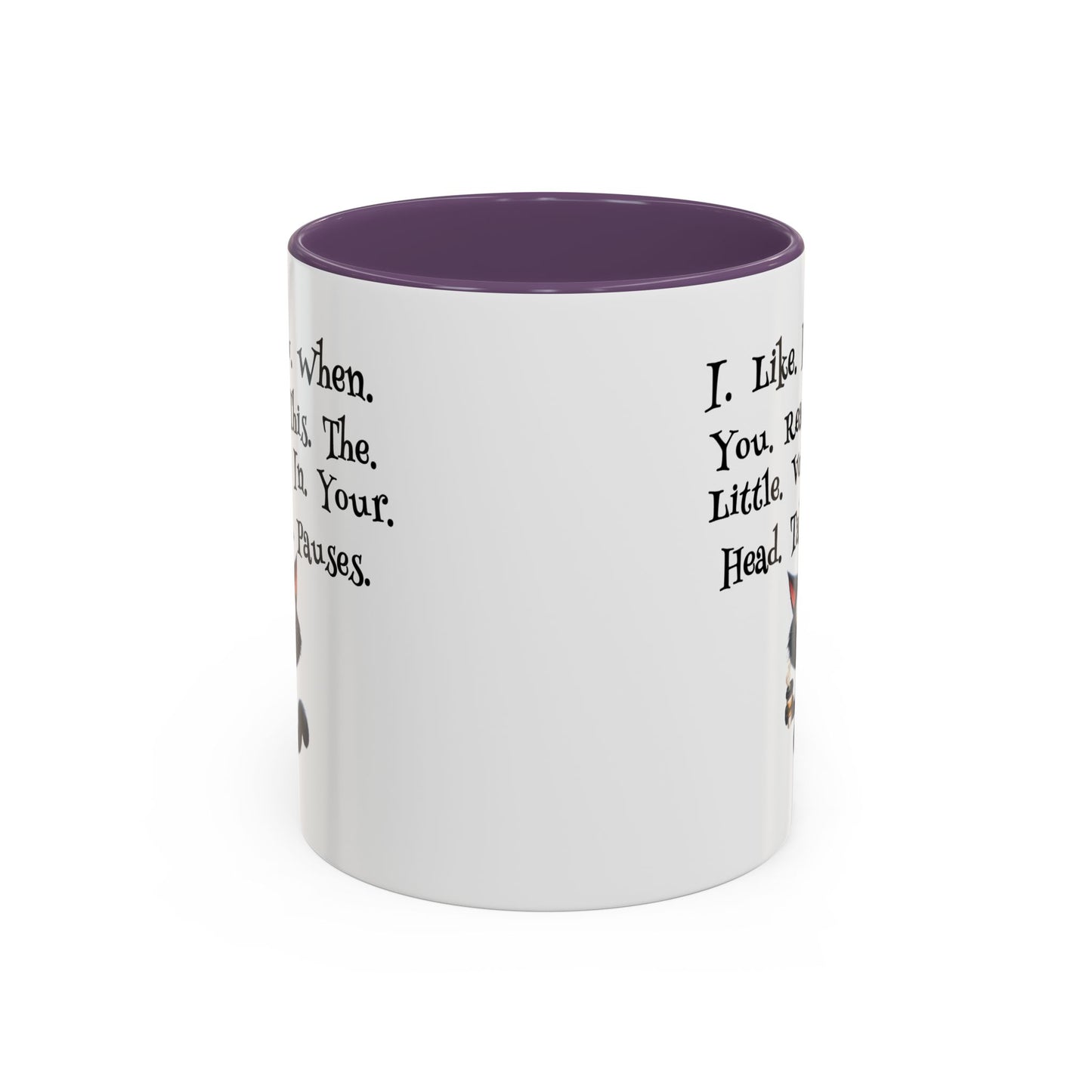 Humor Mug - I Like How When You Read