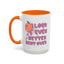 Adult Mug - I Look Even Better