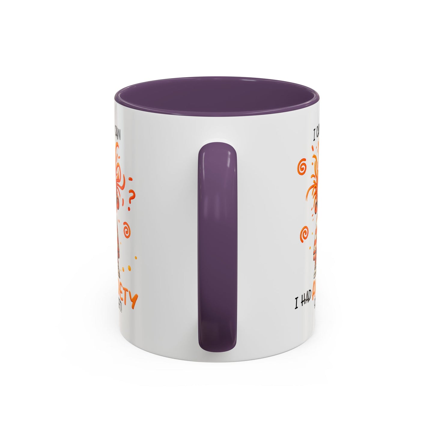 Humor Mug - I Came I Saw I Had Anxiety