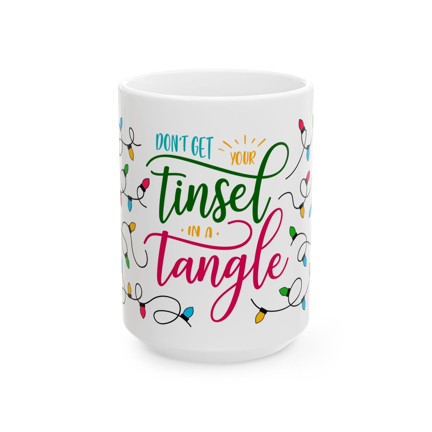 Christmas Mug - Don't Get Your Tinsel in a Tangle