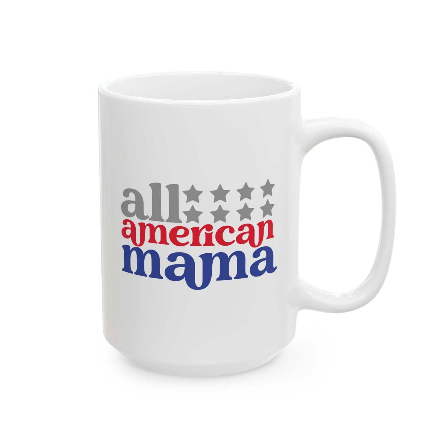 4th of July Mug - All American Mama Stars