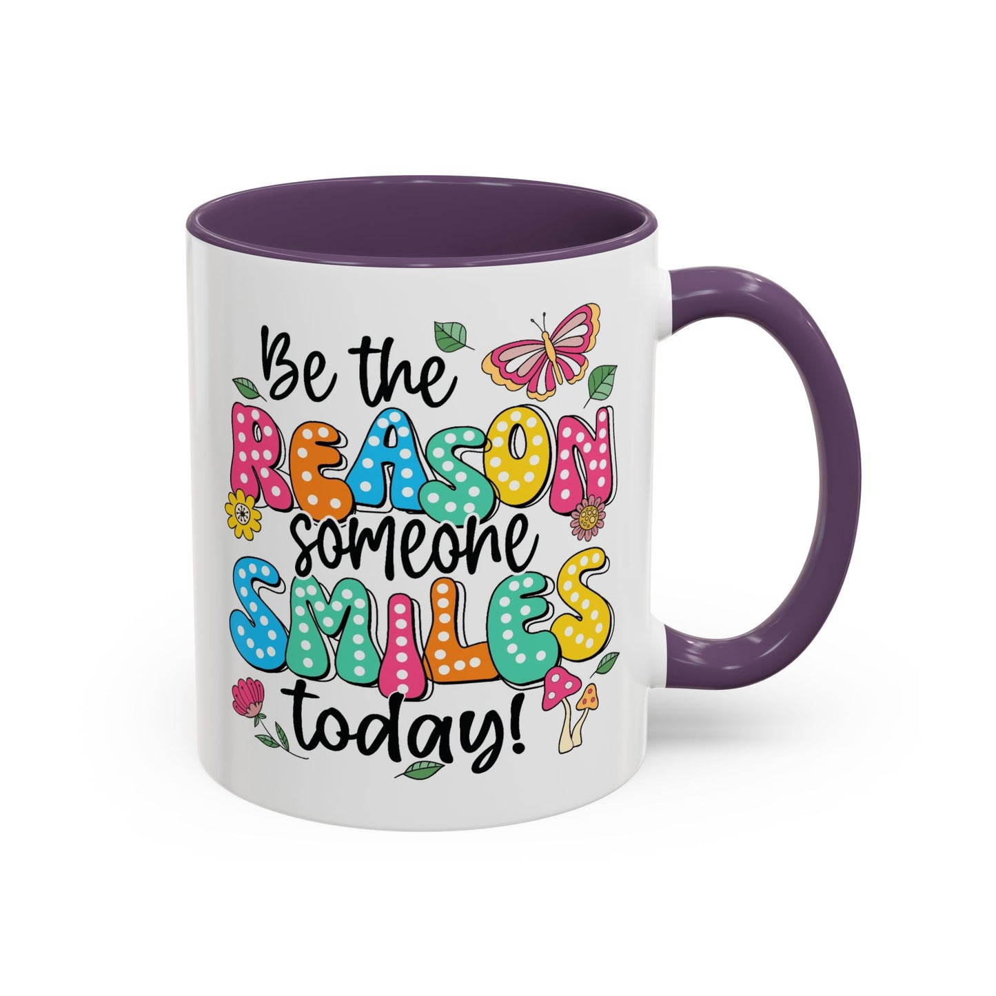 Motivational Mug - Be The Reason Someone Smiles Today