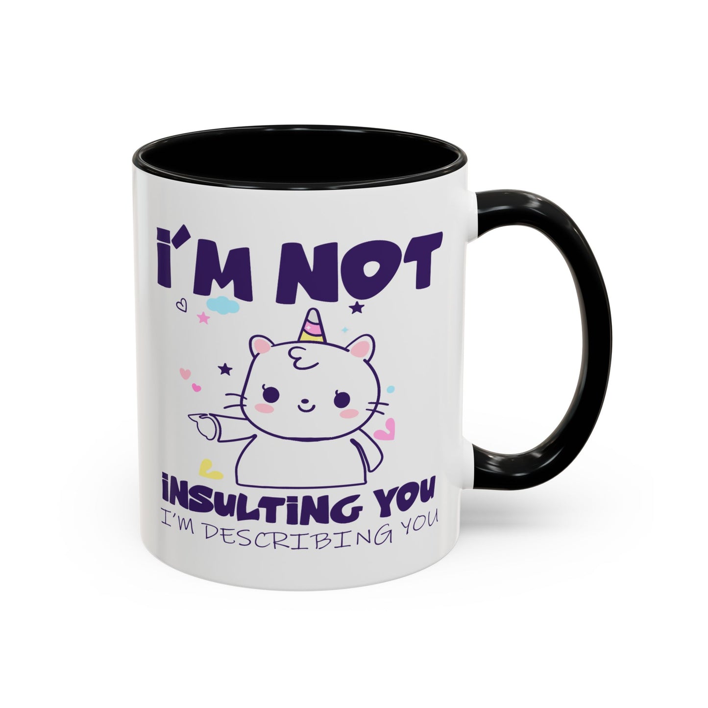 Humor Mug - I'm Not Insulting You