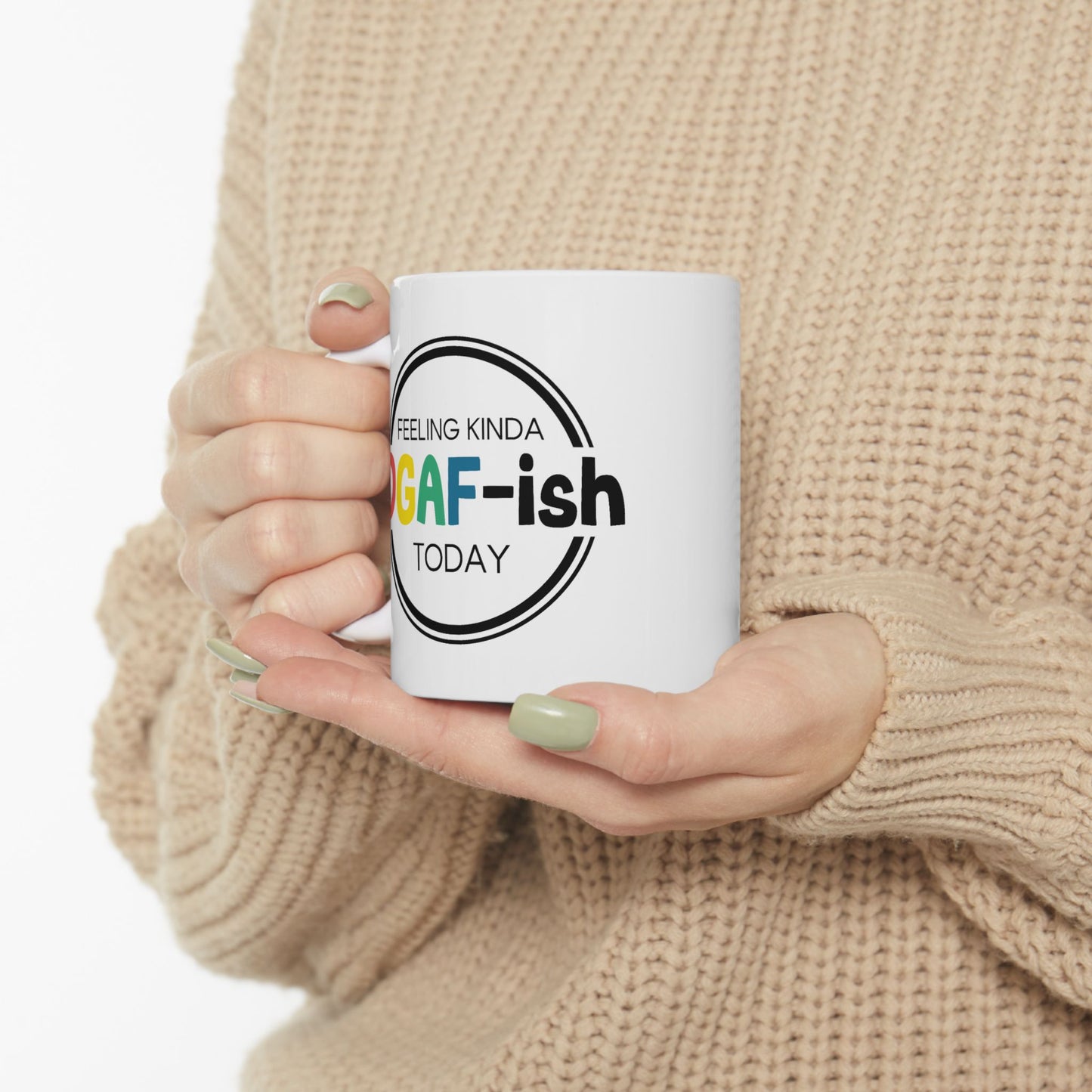 Humor Mug - Feeling Kinda Idgaf-ish Today