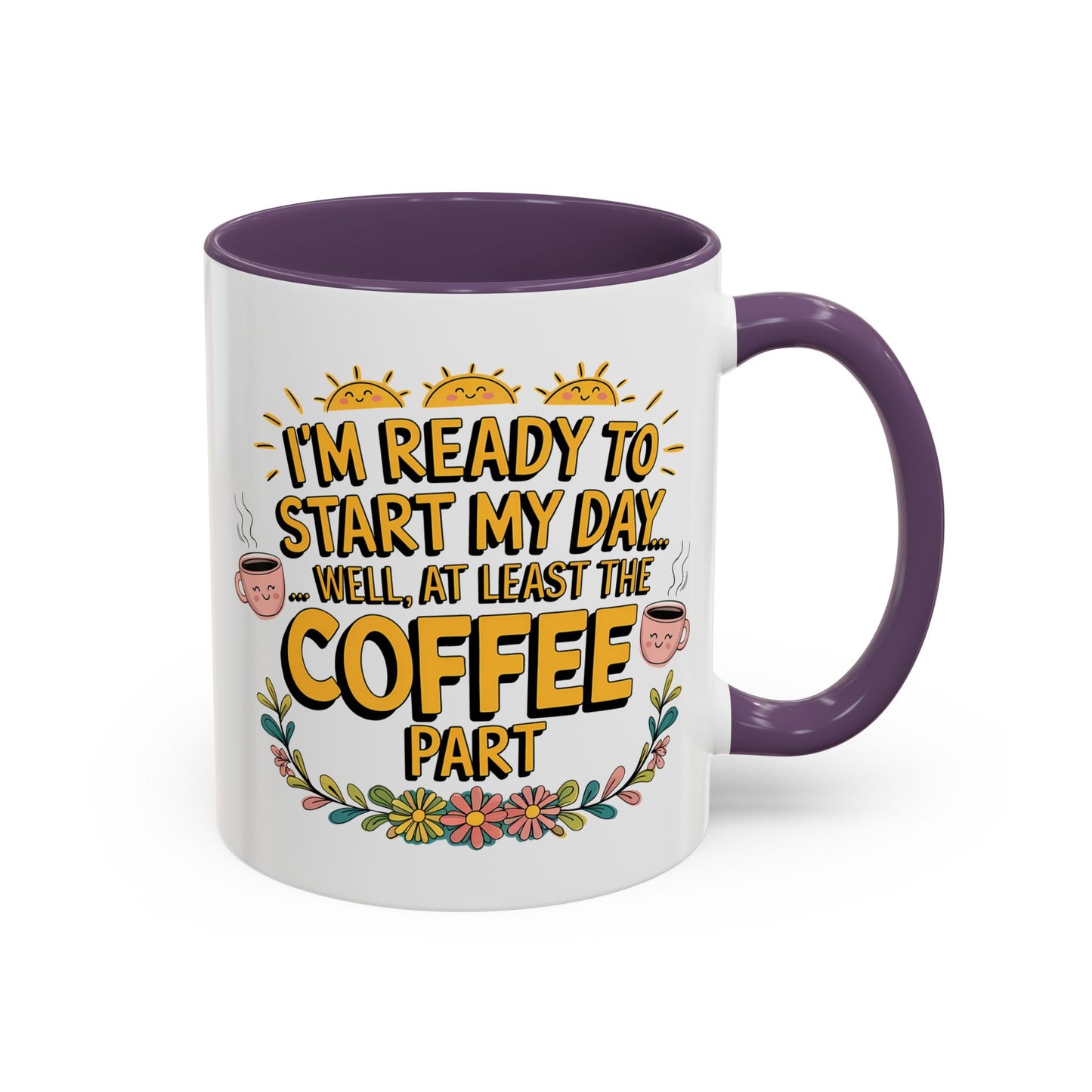 Humor Mug - I'm Ready Start My Day