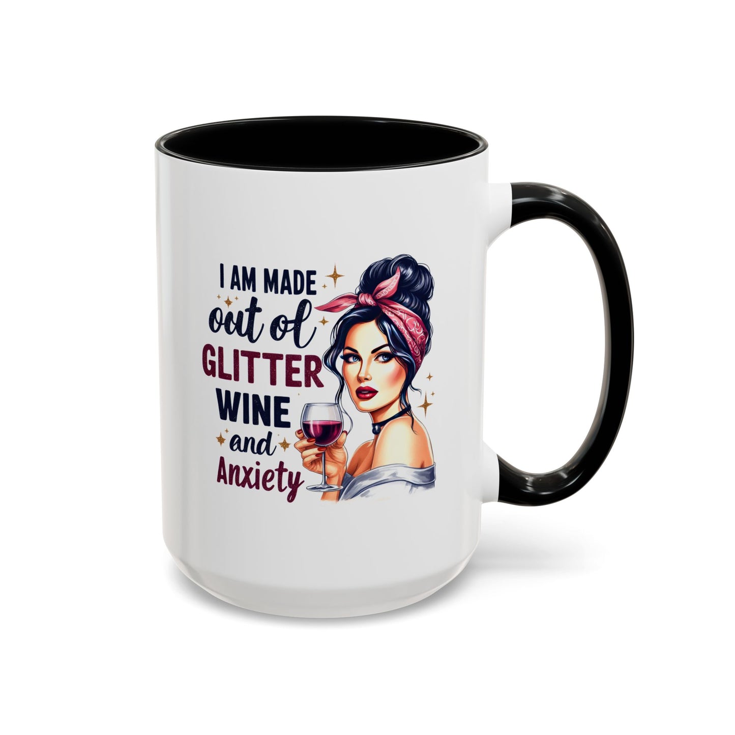 Humor Mug - I'm Made Out of Glitter Wine and Anxiety