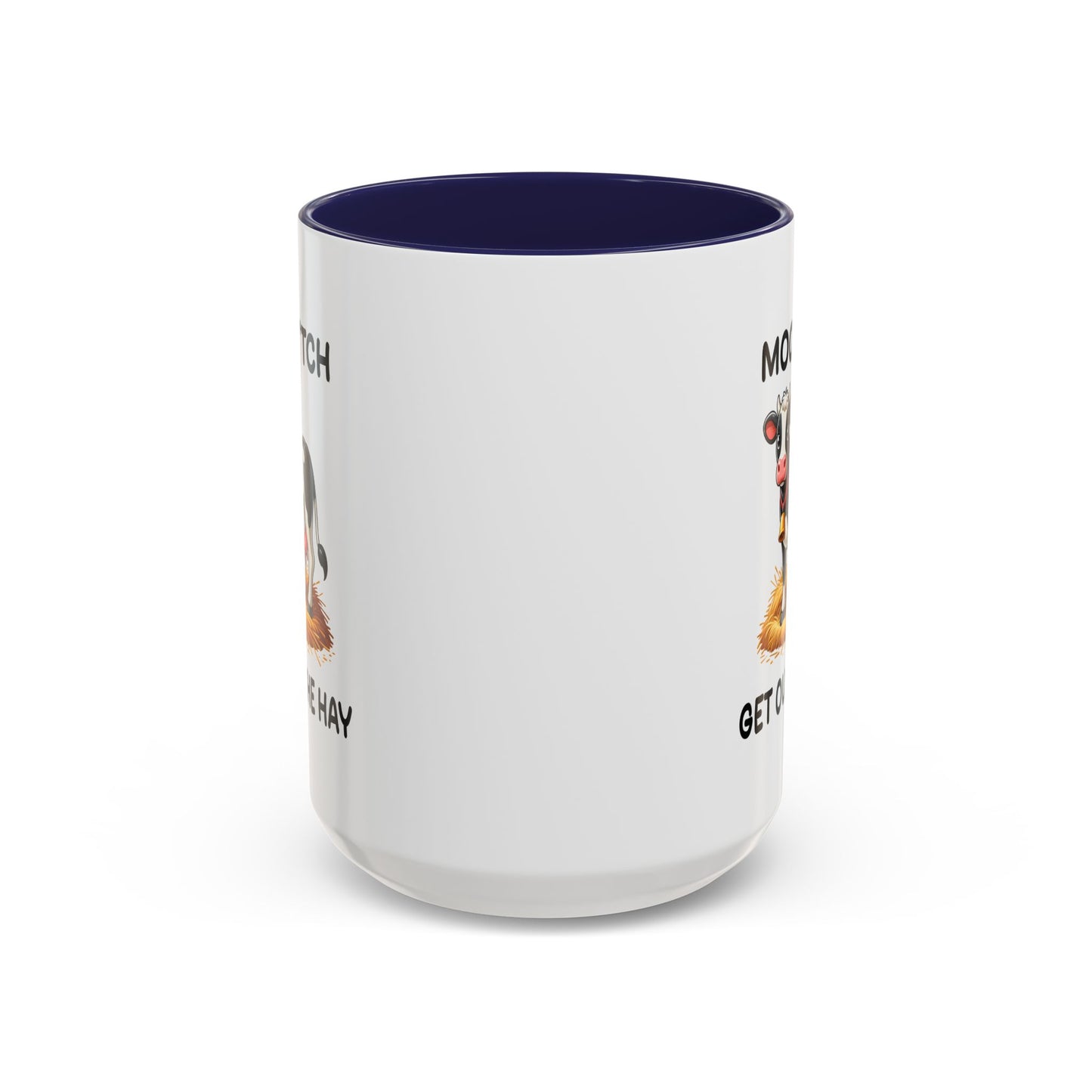 Humor Mug - Moo B*tch Get Out of the Way