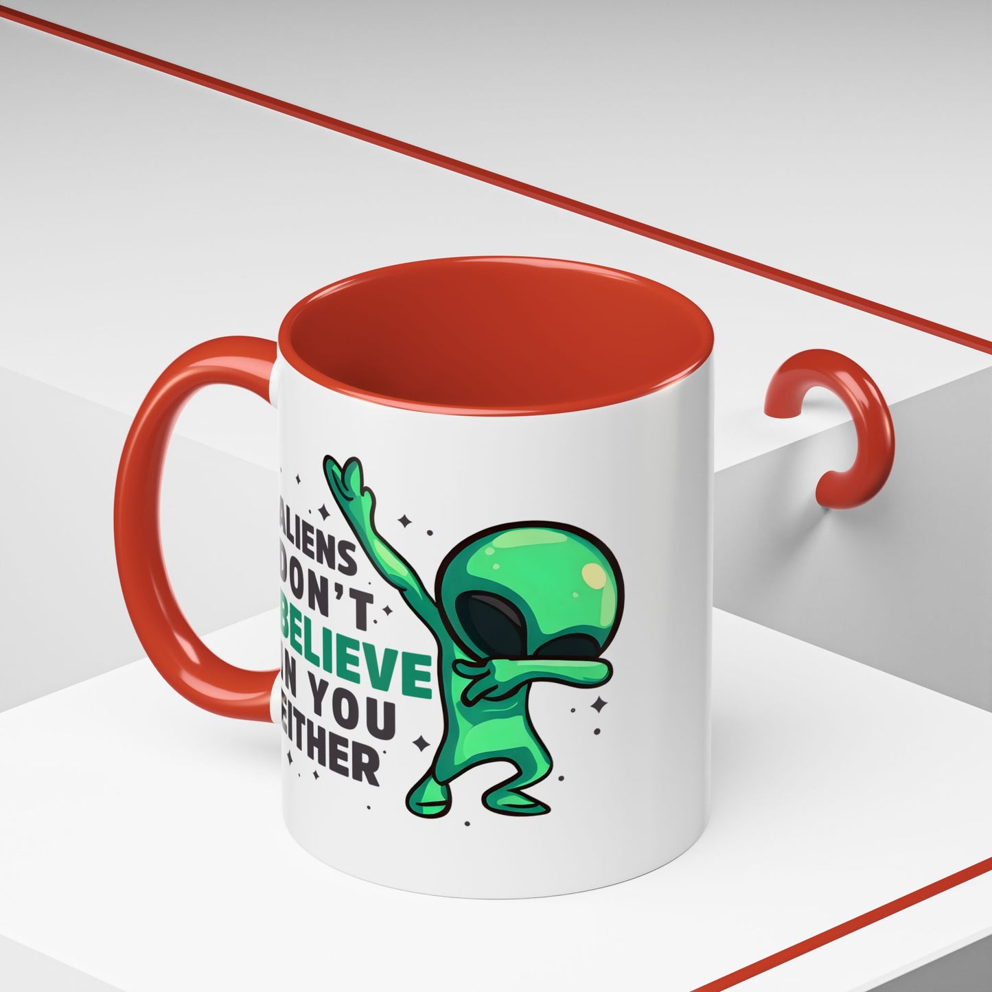 Alien Mug- Aliens Don't Believe